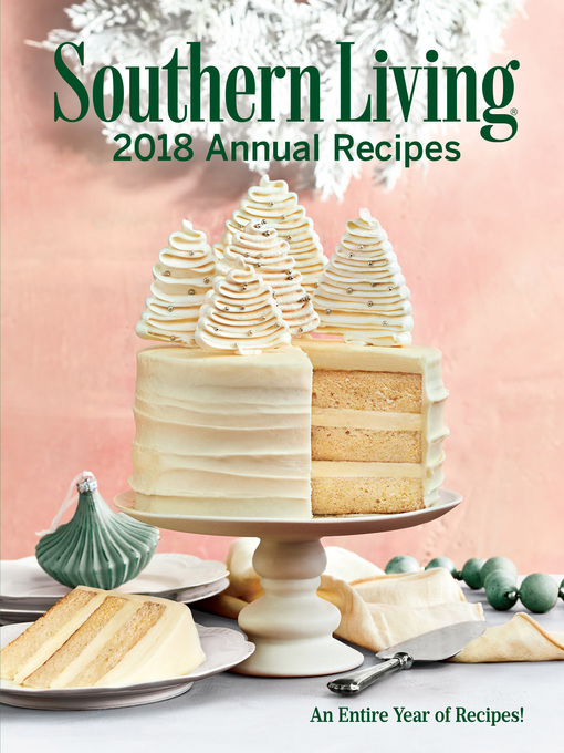 Title details for Southern Living 2018 Annual Recipes by The Editors of Southern Living - Available